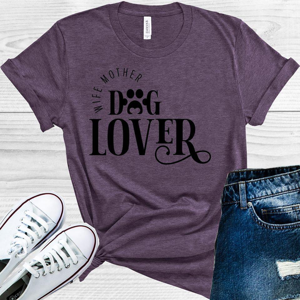 Wife Mother Dog Lover Graphic Tee product image 1