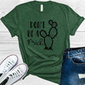 Don't Be a Prick Graphic Tee product image 1