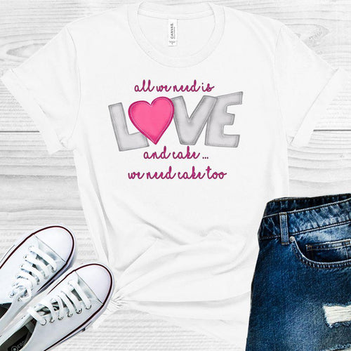 All We Need is Love and Cake We Too Graphic Tee product image 1