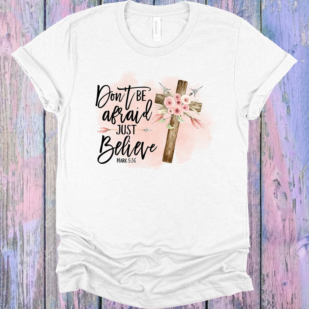 Don't Be Afraid Just Believe Graphic Tee product image 1