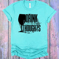 Drink Happy Thoughts Graphic Tee product image 1