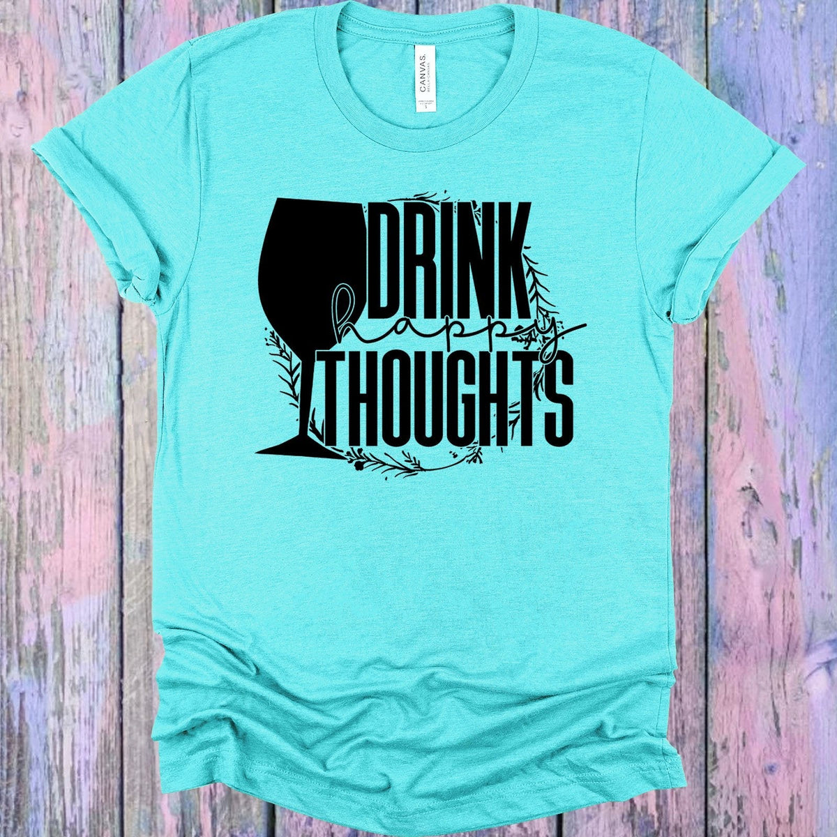 Drink Happy Thoughts Graphic Tee product image 1