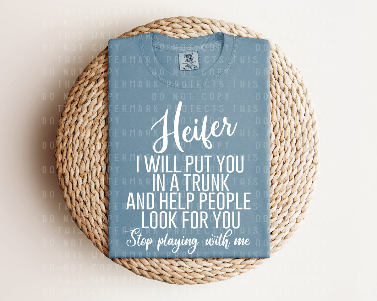 Heifer I Will Put You in a Trunk Graphic Tee product image 1