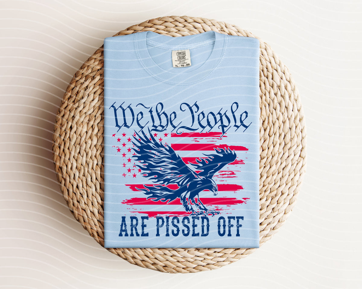 We the People are Pi**ed Off Graphic Tee product image 1
