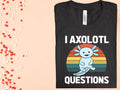 I Axolotl Questions Graphic Tee product image 1