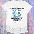 I'm a Postal Worker Be Nice to Me I Know Where You Live product image 1