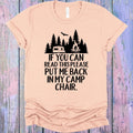 If You Can Read This Please Put Me Back in My Camp Chair product image 1