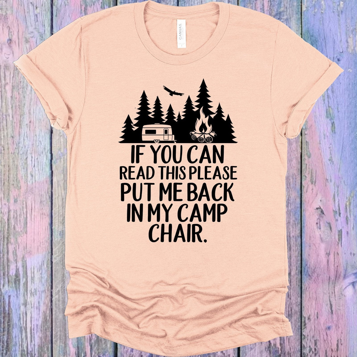 If You Can Read This Please Put Me Back in My Camp Chair product image 1
