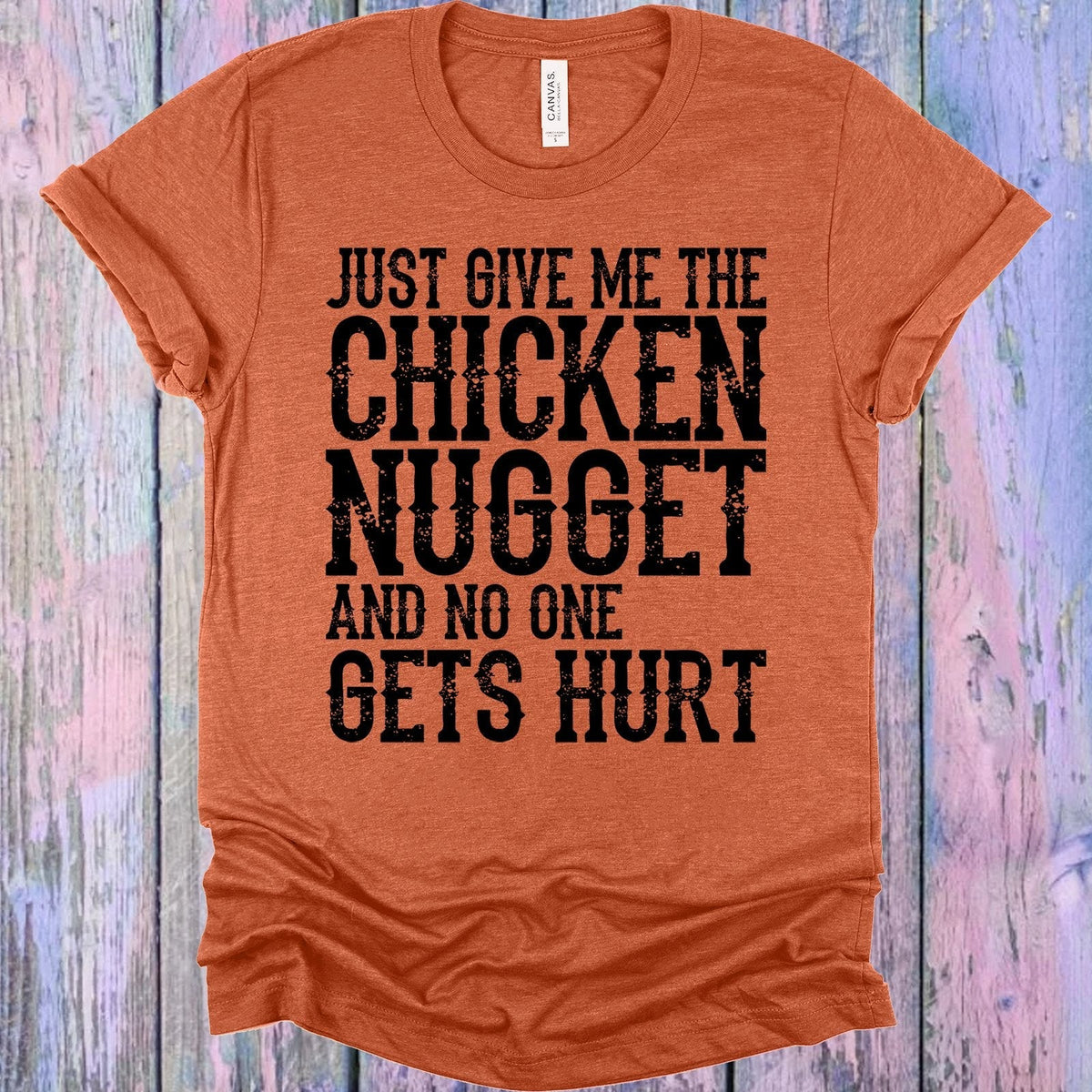 Just Give Me the Chicken Nugget and No One Gets Hurt product image 1
