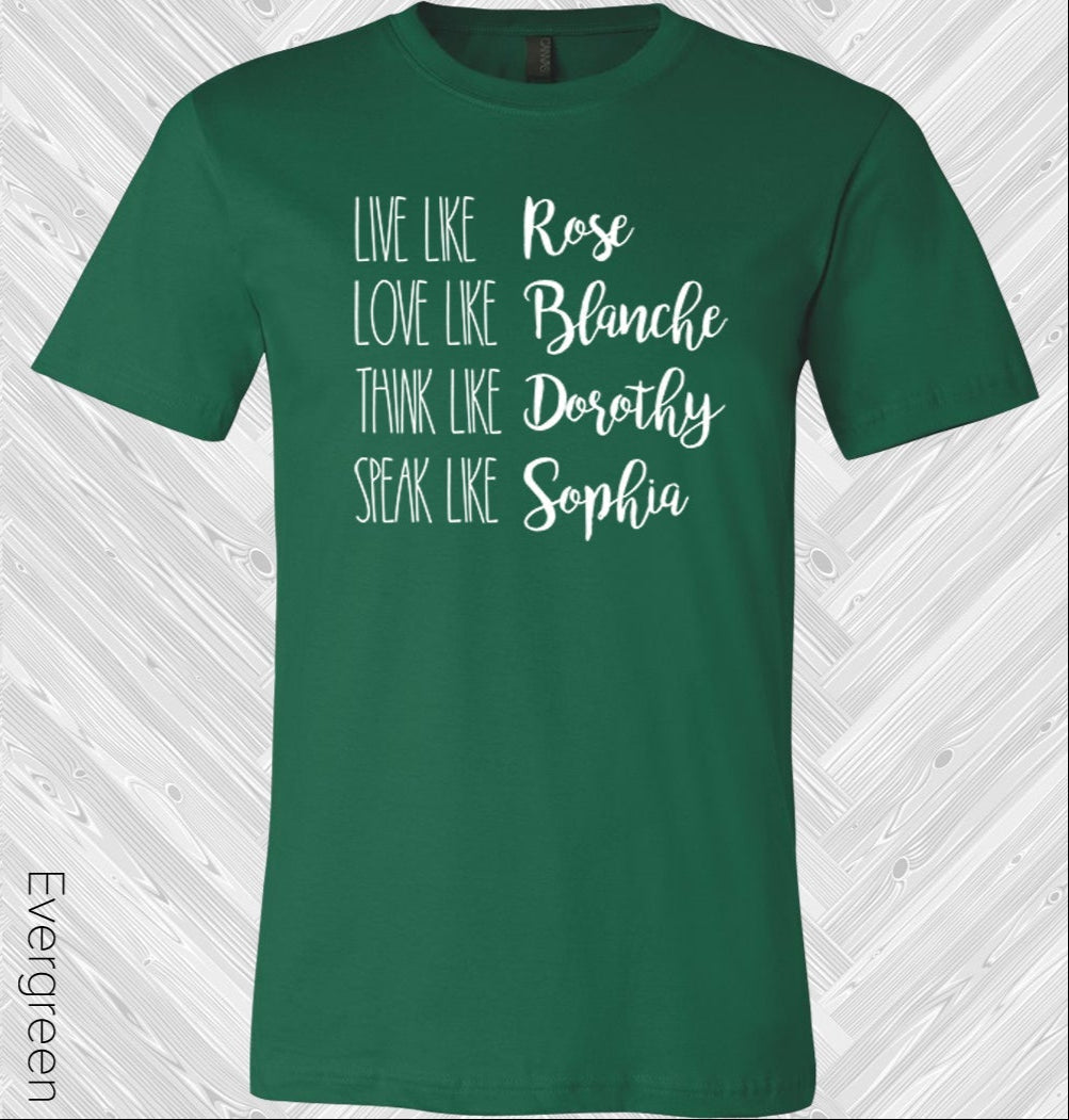 Live Like Rose Love Blanche Think Dorothy Speak Sophia product image 1