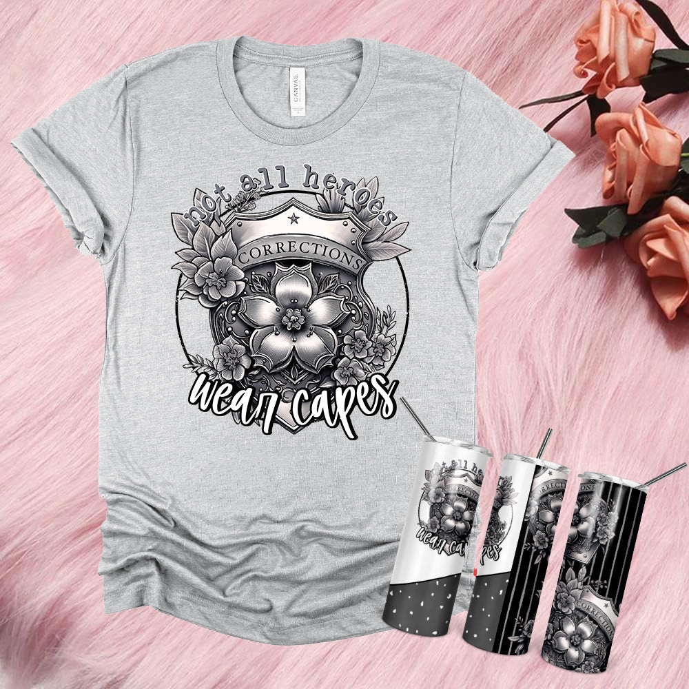 Not All Heroes Wear Capes (Corrections) Graphic Tee product image 1