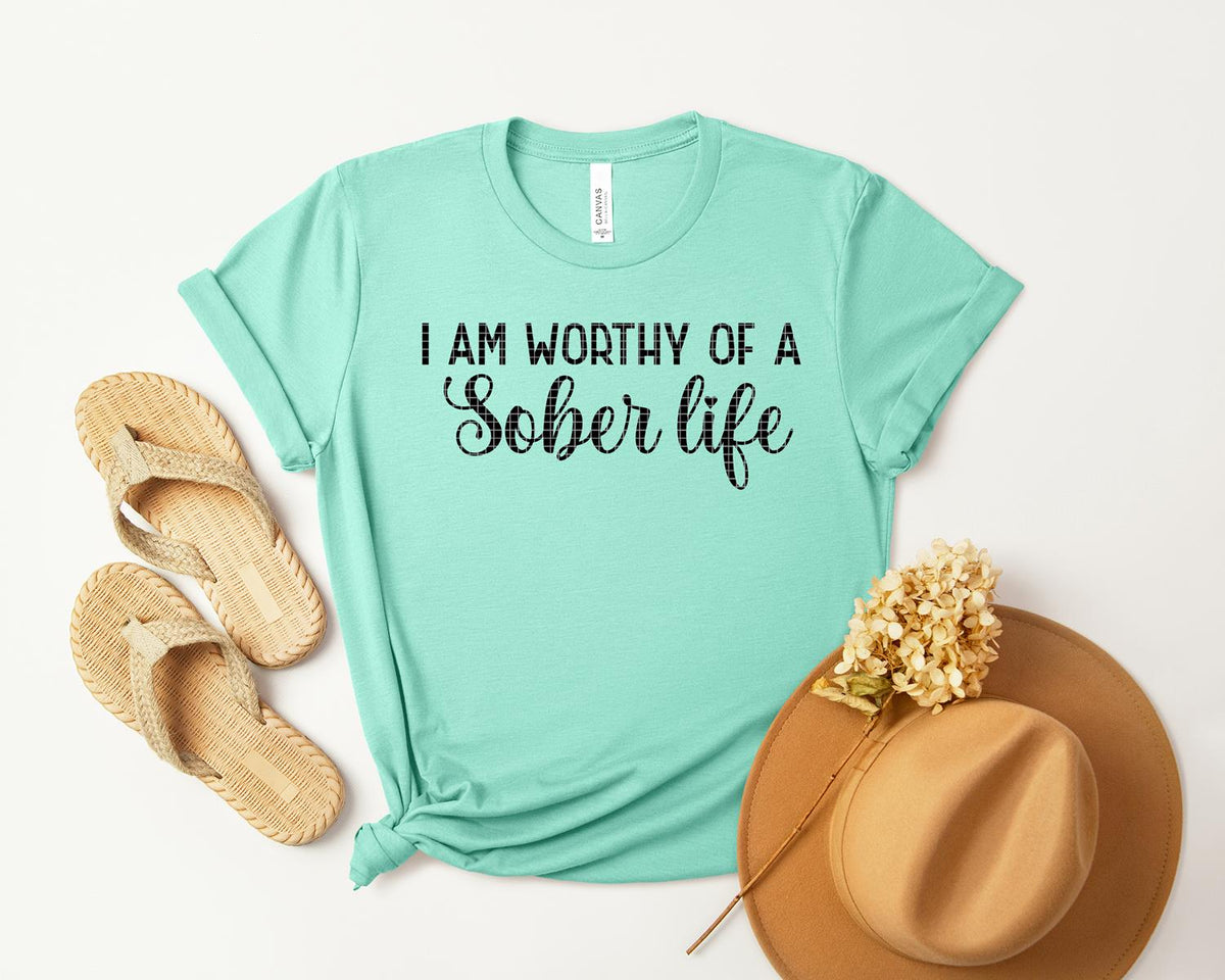 I am Worthy of a Sober Life Graphic Tee product image 1