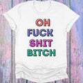 Oh F*** Sh** Bi*** Graphic Tee product image 1