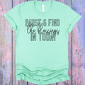 Pause and Find the Blessings in Today Graphic Tee product image 1