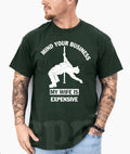 Mind Your Business My Wife is Expensive Graphic Tee product image 1