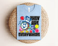 They are Everywhere Graphic Tee product image 1