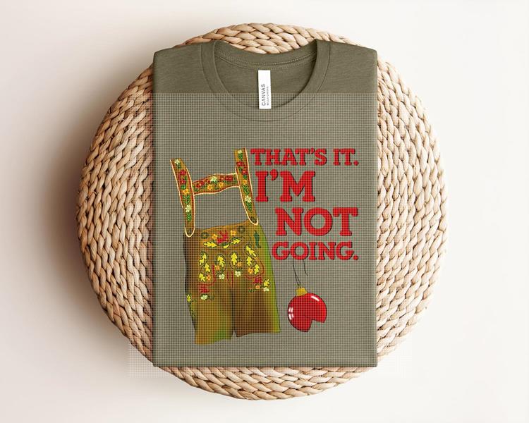 That's It I'm Not Going Graphic Tee product image 1