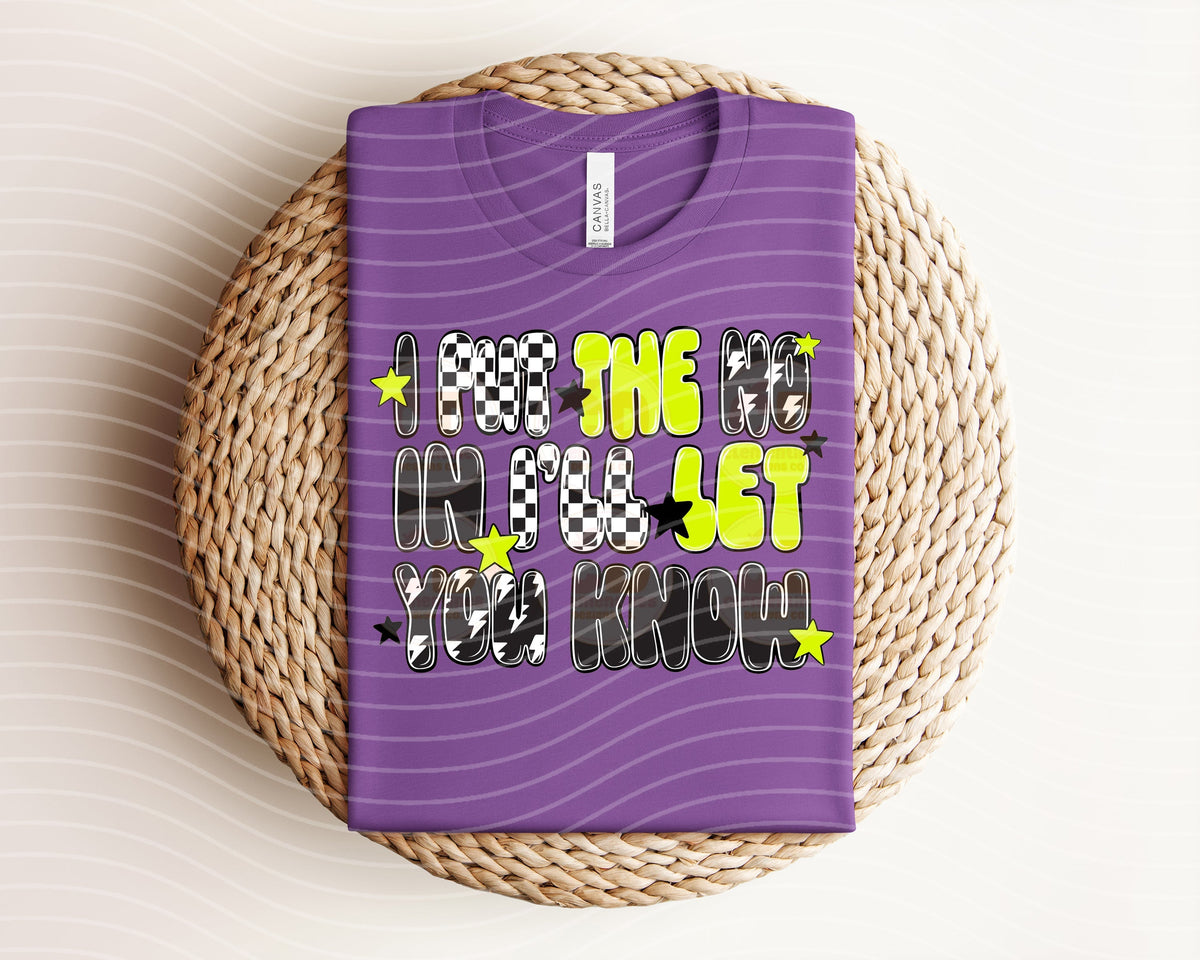 I Put the No in I'll Let You Know Graphic Tee product image 1