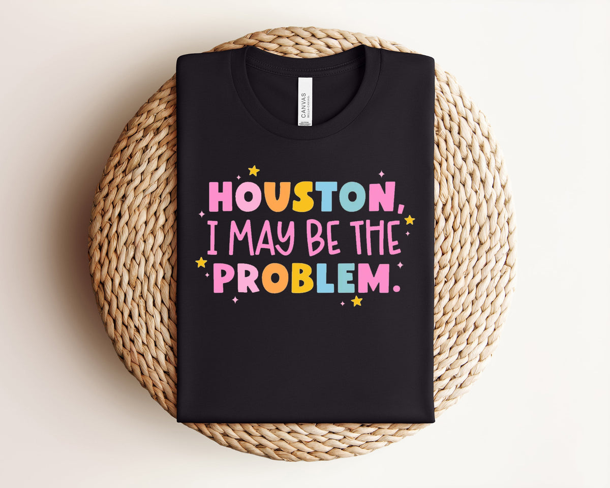 Houston I May Be the Problem Graphic Tee product image 1