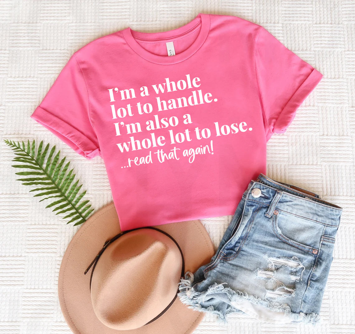 I'm a Whole Lot to Handle Graphic Tee product image 1