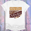 You are More Than Enough Graphic Tee product image 1