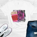 I Love You a Latte Graphic Tee product image 1